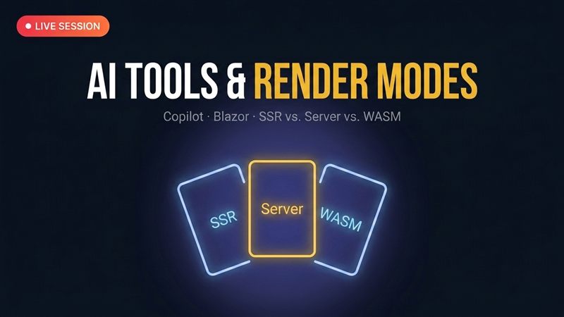 Live Session 2: AI Tools, Copilot & Blazor Render Modes